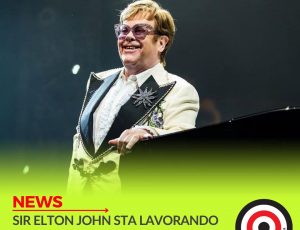 Elton John sta lavorando a nuova musica
