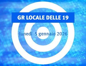 NOTIZIARIO LOCALE delle 19 (05/01/2026)