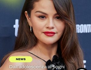 Selena Gomez: “Dorothea parla di me”. La rivelazione sull’amicizia con Taylor Swift