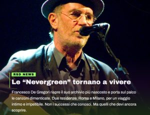 Francesco De Gregori riscopre le sue gemme nascoste: torna “Nevergreen” tra Roma e Milano
