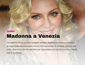 Madonna a Venezia tra set e biopic: con Julia Garner prende forma la sua storia
