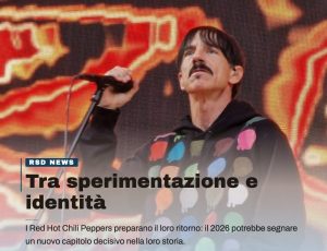Red Hot Chili Peppers, in cantiere il nuovo disco: tra selezione rigorosa e nuove direzioni sonore