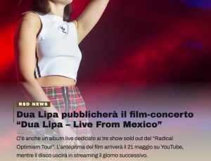 Dua Lipa trasforma il Messico in un film: arriva il live ufficiale del “Radical Optimism Tour”
