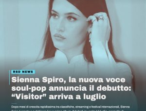 Sienna Spiro, la nuova voce soul-pop annuncia il debutto: “Visitor” arriva a luglio