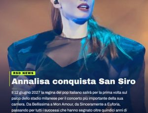 Annalisa conquista San Siro: annunciato il concerto più importante della sua carriera