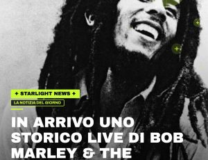 In arrivo uno storico live di Bob Marley & The Wailers del 1976