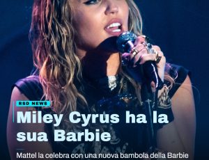 Miley Cyrus: Mattel celebra la popstar con una bambola da collezione
