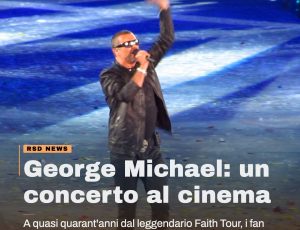 George Michael torna al cinema con il film del leggendario Faith Tour