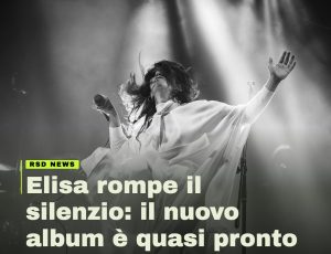 Elisa prepara il grande ritorno