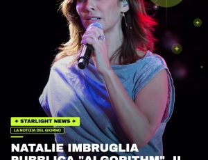 Natalie Imbruglia pubblica “Algorithm”, il nuovo singolo che anticipa l’omonimo album