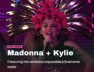 Madonna e Kylie Minogue: arriva il remix di “Love Sensation”