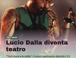 Lucio Dalla: nasce “Tra il mare e le stelle”