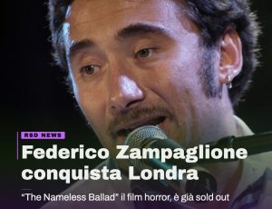 Federico Zampaglione fa paura a Londra con “The Nameless Ballad”