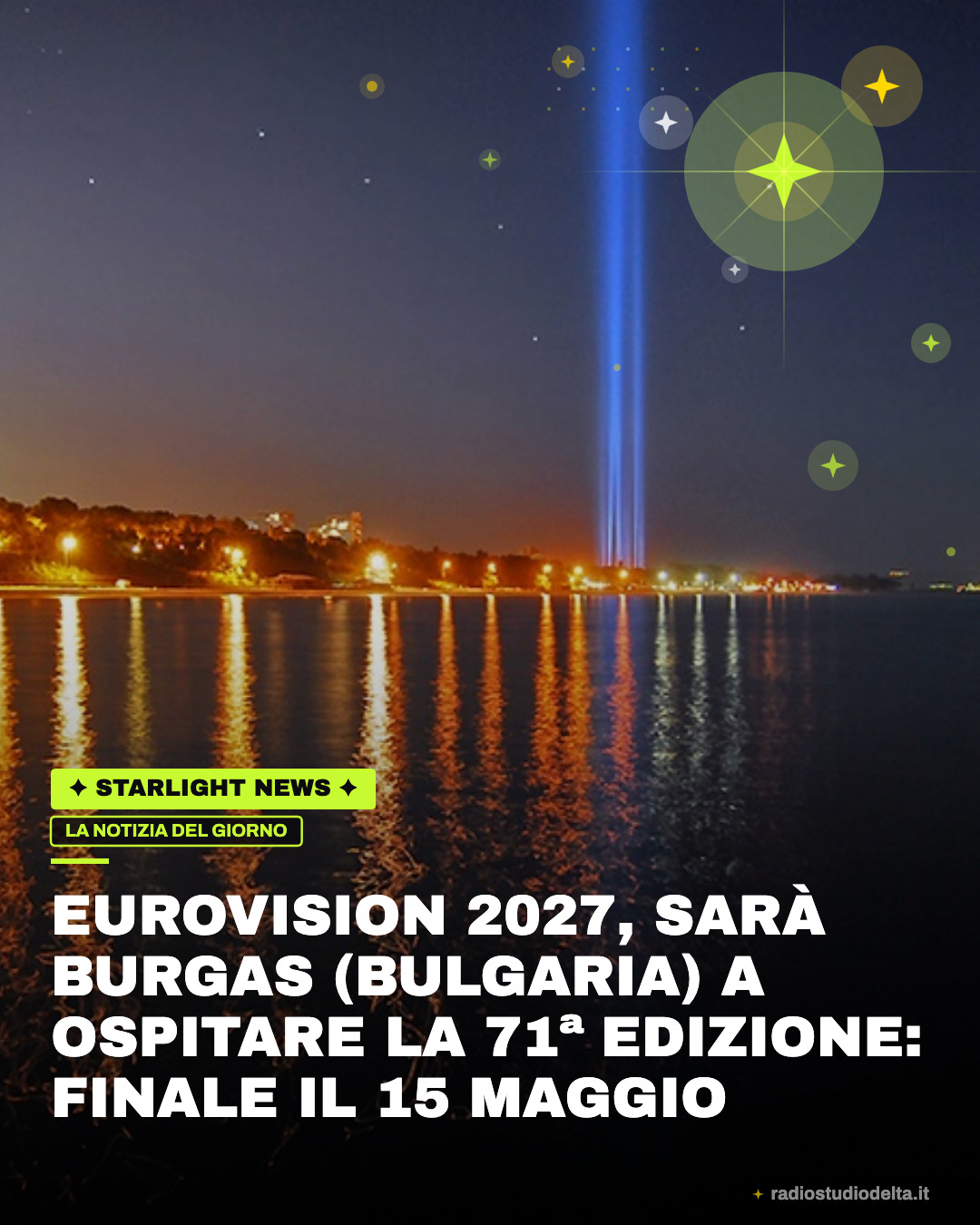 Eurovision 2027, sarà Burgas (Bulgaria) a ospitare la 71ª edizione: finale il 15 maggio