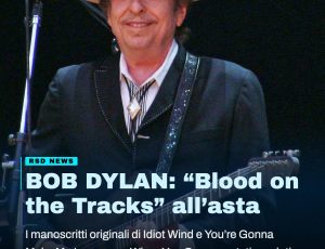 Bob Dylan, all’asta i manoscritti di due brani di Blood on the Tracks