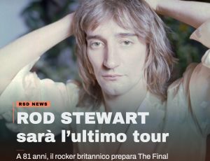 Rod Stewart: “Non mi ritiro, ma sarà l’ultimo rock’n’roll tour”