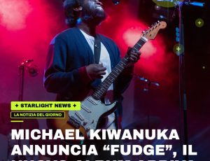 Michael Kiwanuka annuncia “FUDGE”, il nuovo album arriva il 23 ottobre