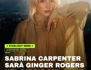Sabrina Carpenter sarà Ginger Rogers nel biopic sui fratelli Astaire