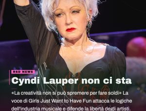 Cyndi Lauper contro i vertici dell’industria musicale