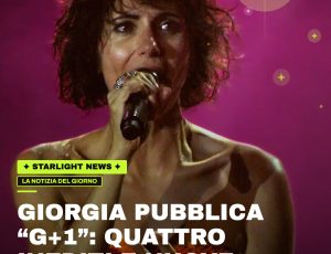Giorgia pubblica “G+1”: quattro inediti e nuove versioni live