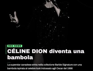 Céline Dion diventa una Barbie: un omaggio alla sua carriera